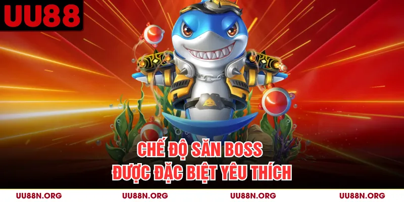 Chế độ săn boss được đặc biệt yêu thích