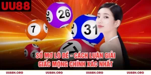 Sổ Mơ Lô Đề - Cách Luận Giải Giấc Mộng Chính Xác Nhất